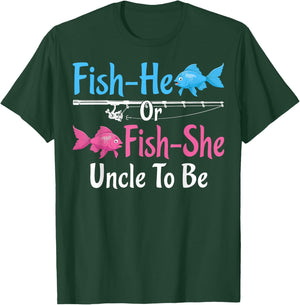 Fish-He Or Fish-She Uncle To Be Gender Reveal Baby Shower T-Shirt - T-Shirt | Forest