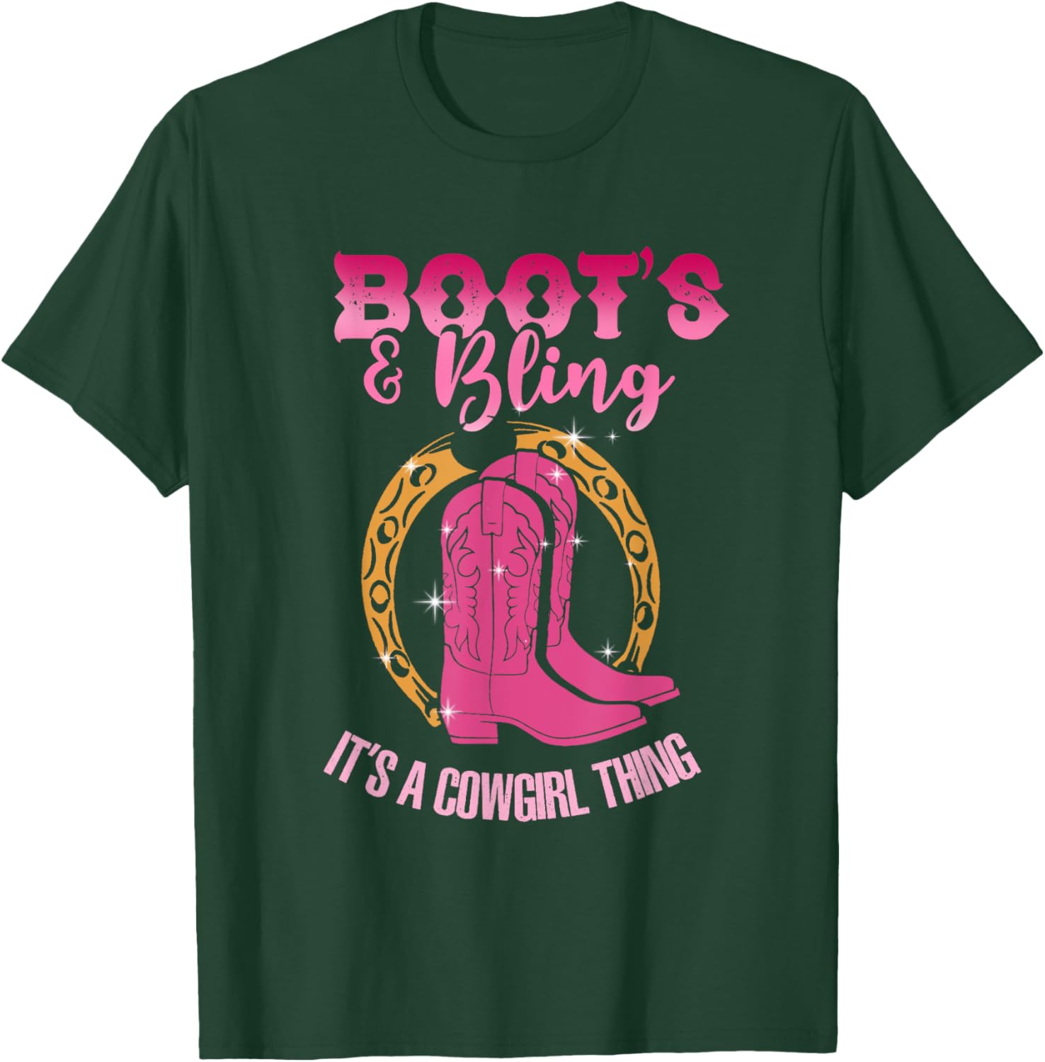 Boots And Bling Cowgirl Thing | Wild West Country | Western T-Shirt - T-Shirt | Forest