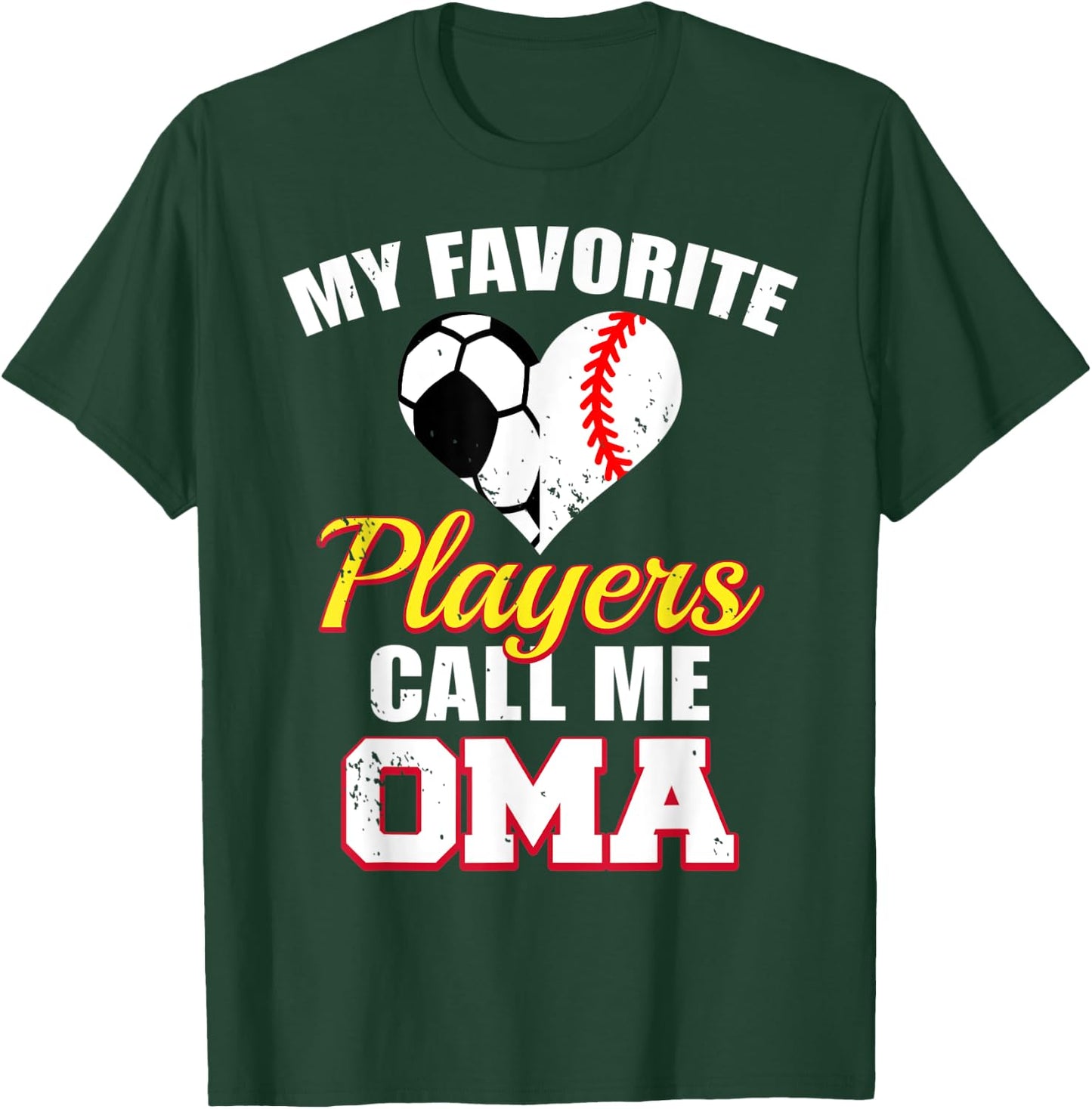 My Favorite Players Call Me Oma Soccer Baseball Oma T-Shirt - T-Shirt | Forest