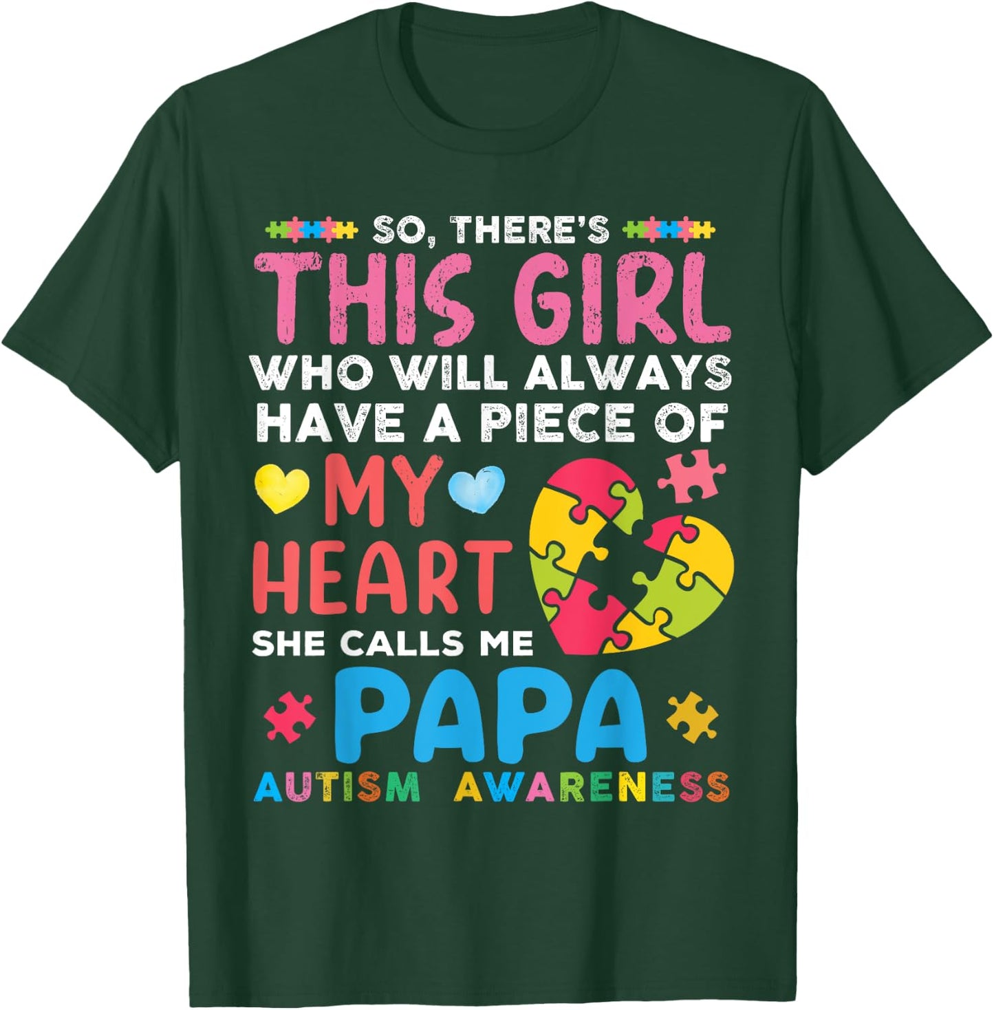 There's This Girl She Calls Me Papa Autism Awareness T-Shirt - T-Shirt | Forest