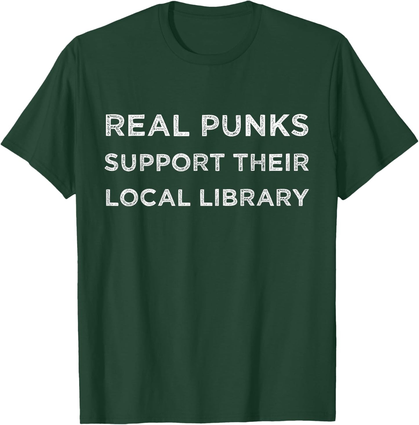 Real Punks Support Their Local Library T-Shirt - T-Shirt | Forest