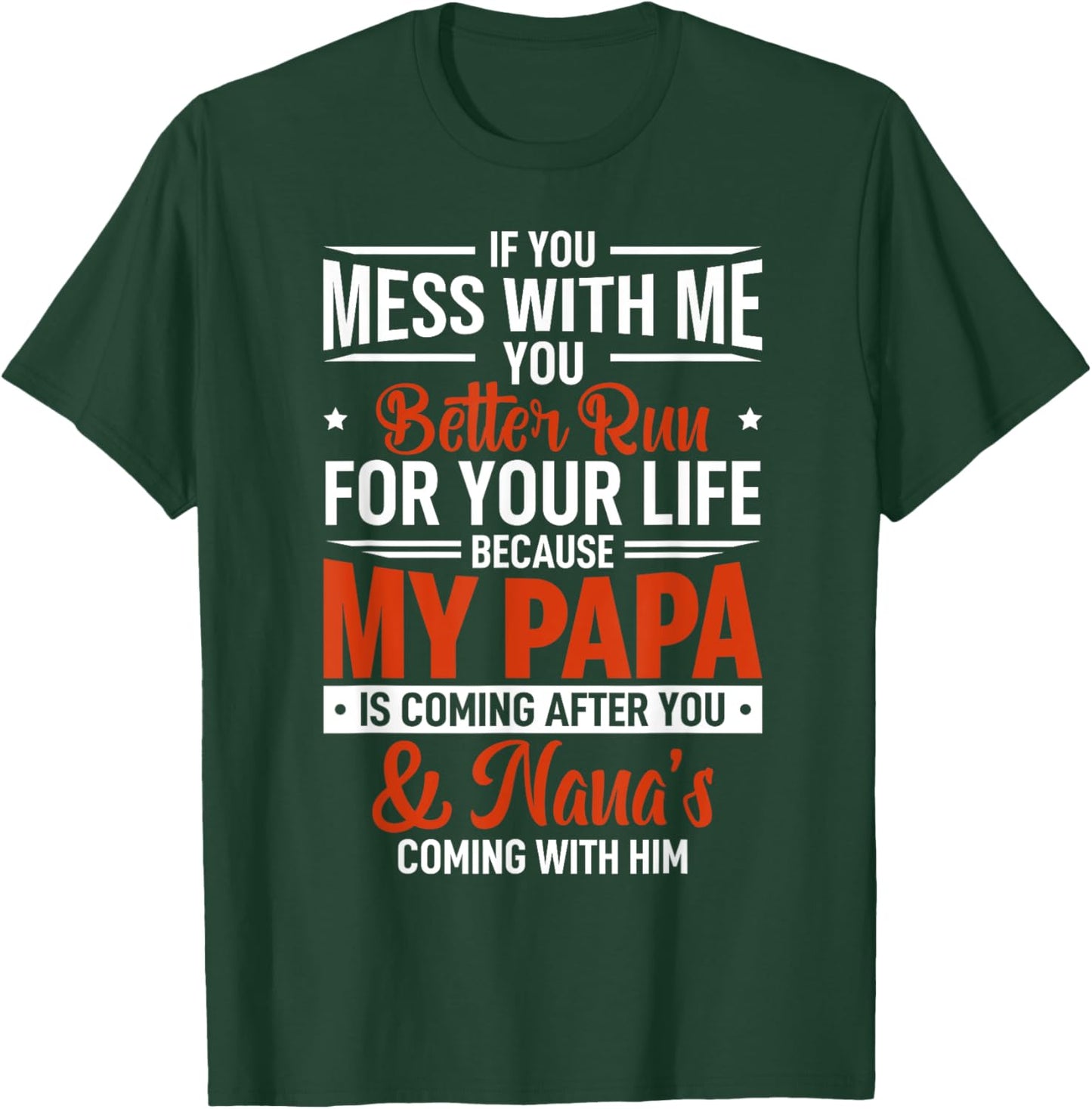 If You Mess With Me Papa and Nana Funny Joke Matching Family T-Shirt - T-Shirt | Forest