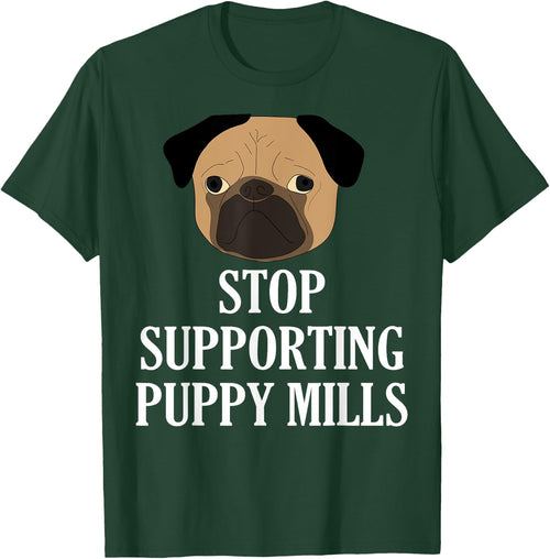 Stop Supporting Puppy Mills Shirt Animals Day Quotes