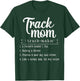 Track And Field Mom Athlete Runner Mothers Day T-Shirt - T-Shirt | Forest