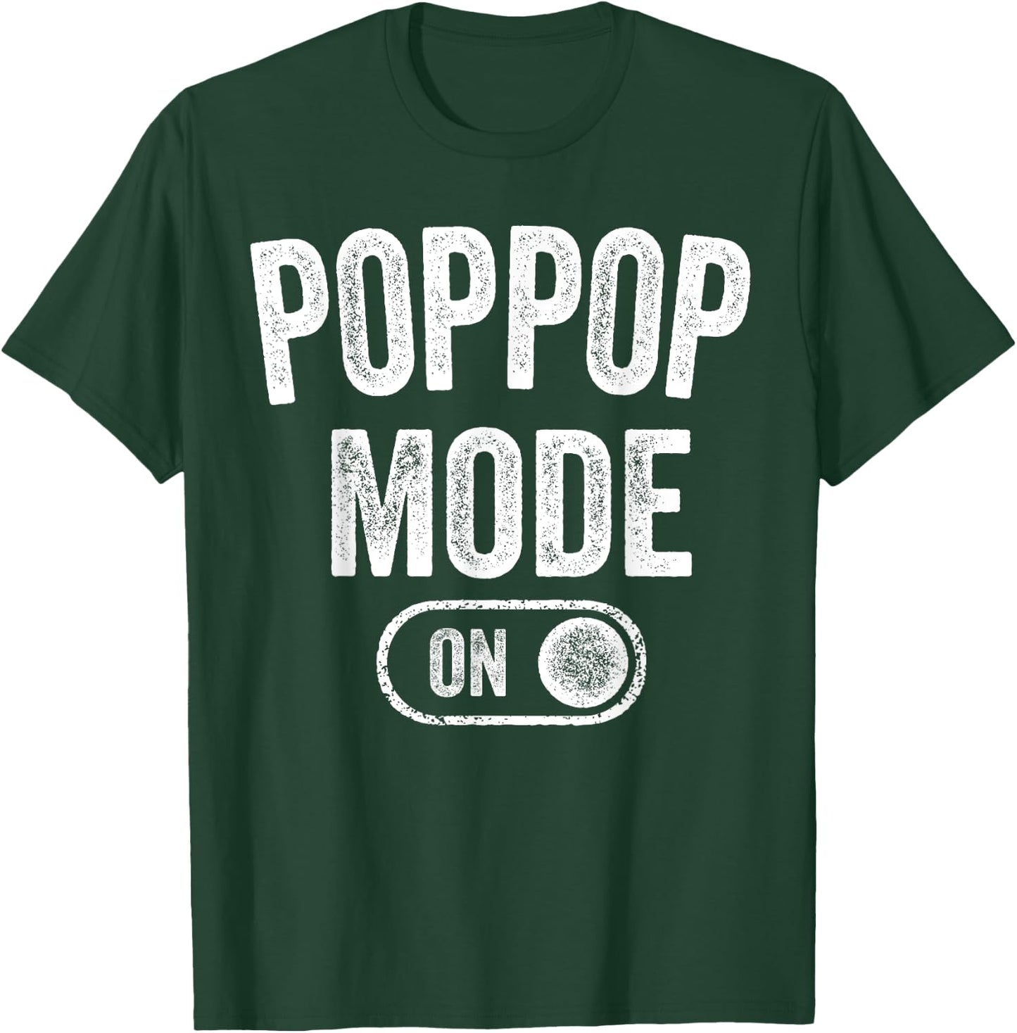 Grandpa Mode On Funny Soon To Be Poppop Gifts 1St Time Pop T-Shirt - T-Shirt | Forest