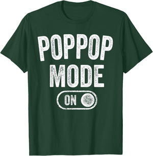 Grandpa Mode On Funny Soon To Be Poppop Gifts 1St Time Pop T-Shirt - T-Shirt | Forest