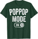 Grandpa Mode On Funny Soon To Be Poppop Gifts 1St Time Pop T-Shirt - T-Shirt | Forest