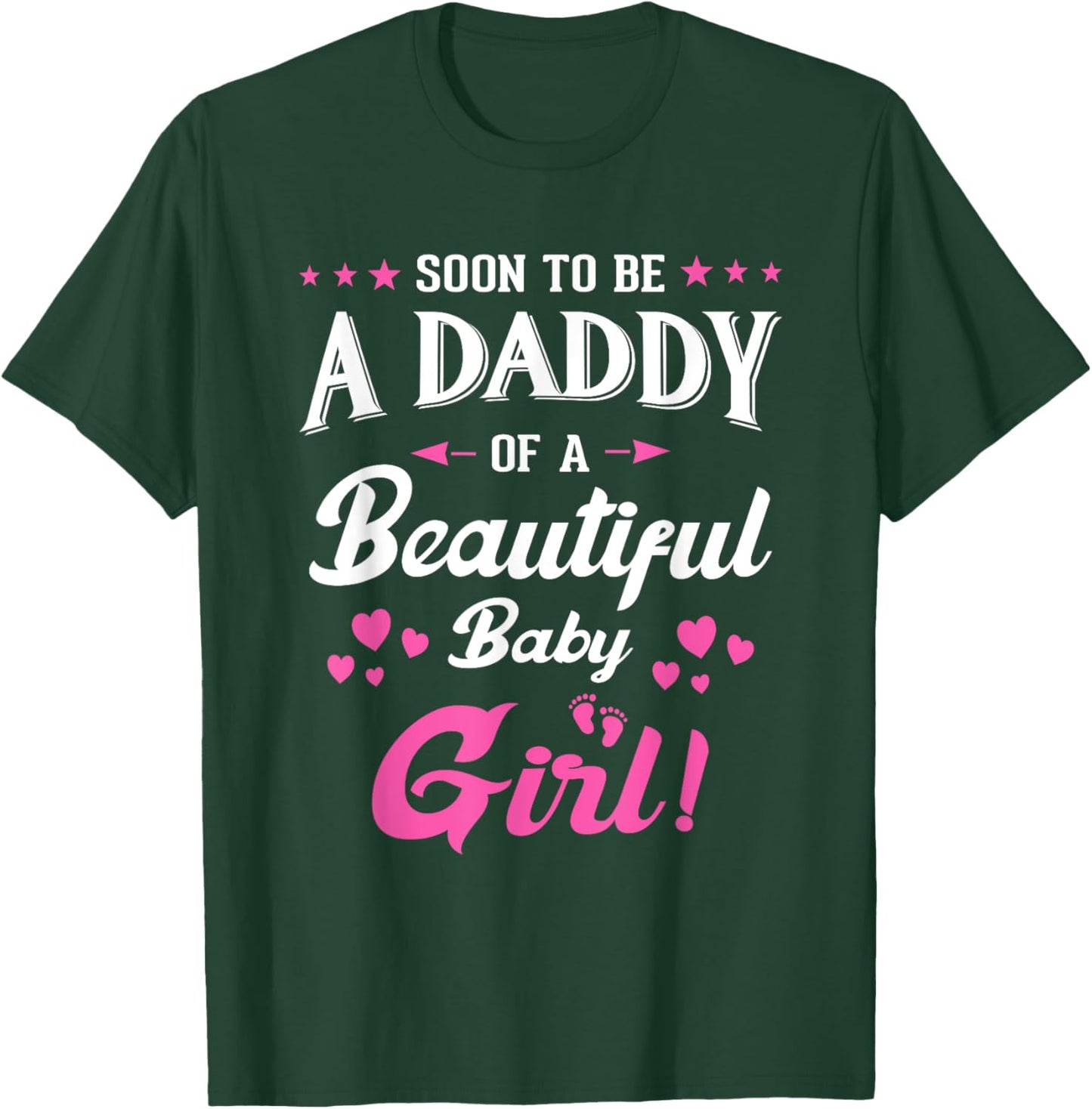 Soon To Be A Daddy Of A Girl New Papa Promoted Dad Fathers T-Shirt - T-Shirt | Forest