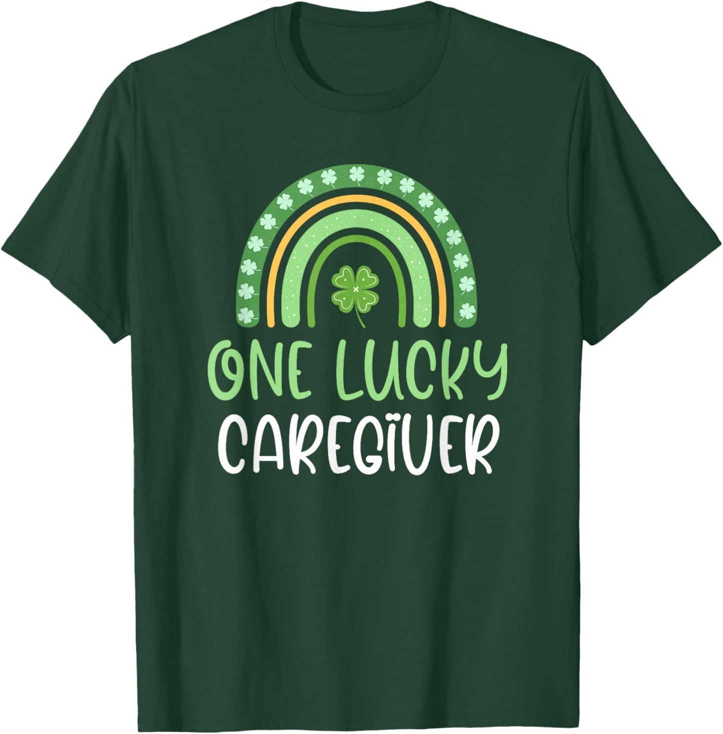 One Lucky Caregiver Funny St. Patrick's Day Caregiving T-Shirt - T-Shirt | Forest