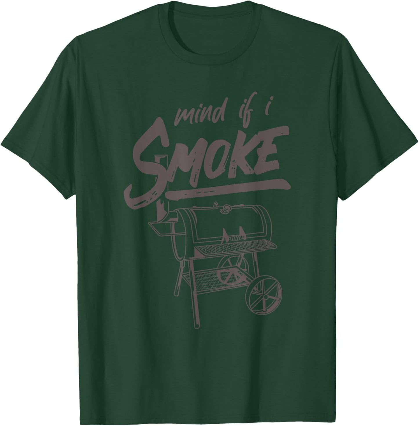 Mind If I Smoke Funny BBQ Smoking Barbecue Grilling Gifts T-Shirt - T-Shirt | Forest