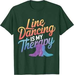 Line Dancing Line Dancing Is My Therapy T-Shirt - T-Shirt | Forest