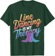 Line Dancing Line Dancing Is My Therapy T-Shirt - T-Shirt | Forest