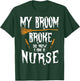 Witch Nurse Funny Saying Costume Easy Halloween Gifts T-Shirt - T-Shirt | Forest