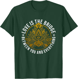 Love Is The Bridge Positive Message Lotus Yoga Meditation T-Shirt - T-Shirt | Forest