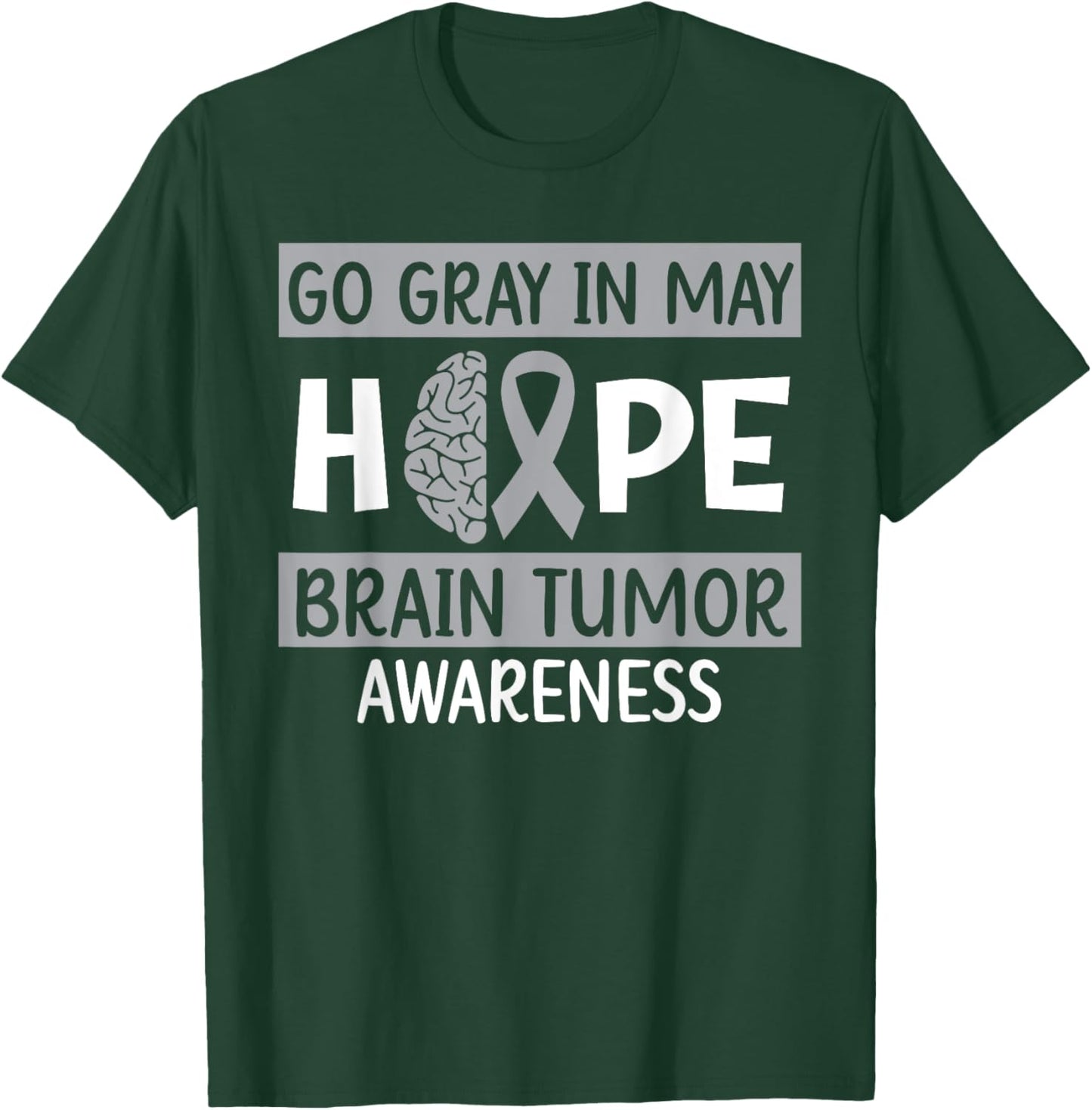 Go Gray In May Hope Brain Tumor Awareness Cancer Sucks T-Shirt - T-Shirt | Forest