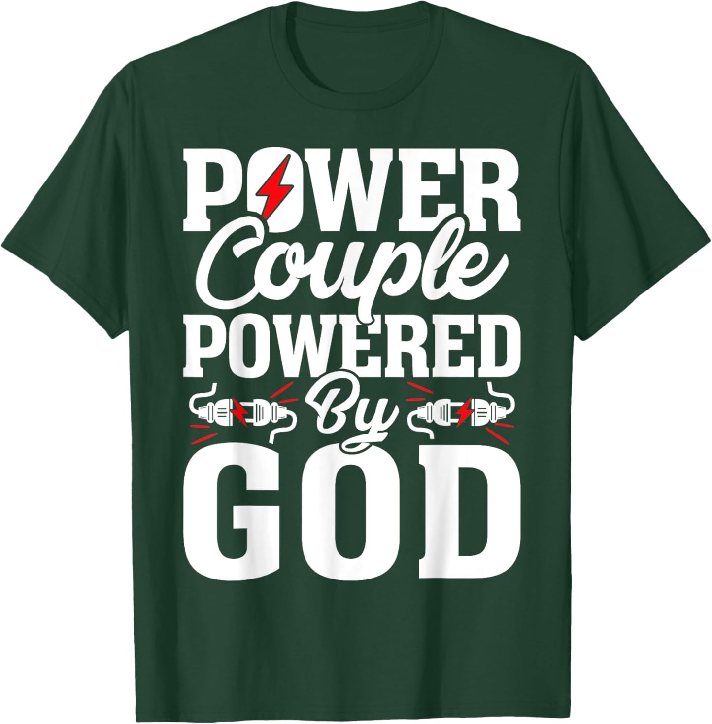 Power Couple Powered God - Christian Couple T-Shirt - T-Shirt | Forest