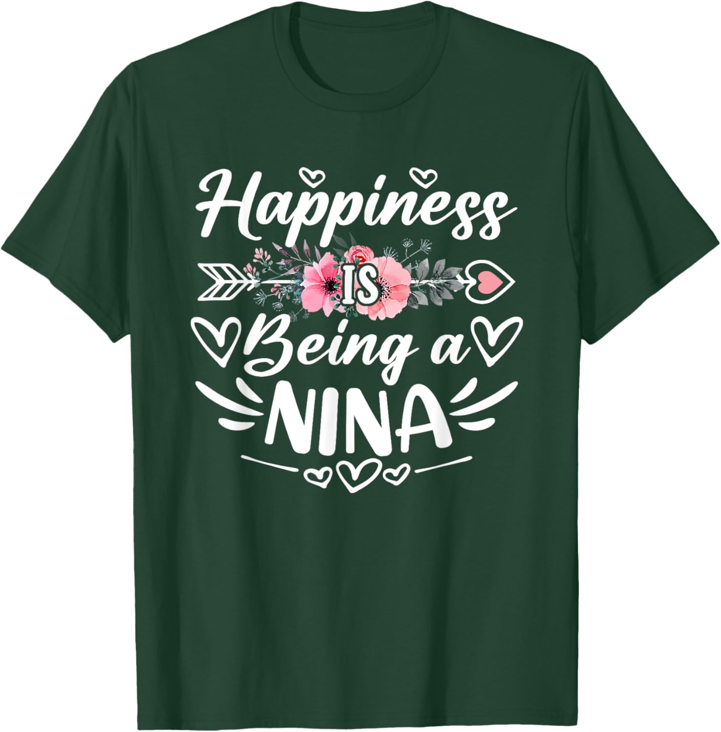 Happiness Is Being A Nina Funny Grandma Mother's Day T-Shirt - T-Shirt | Forest