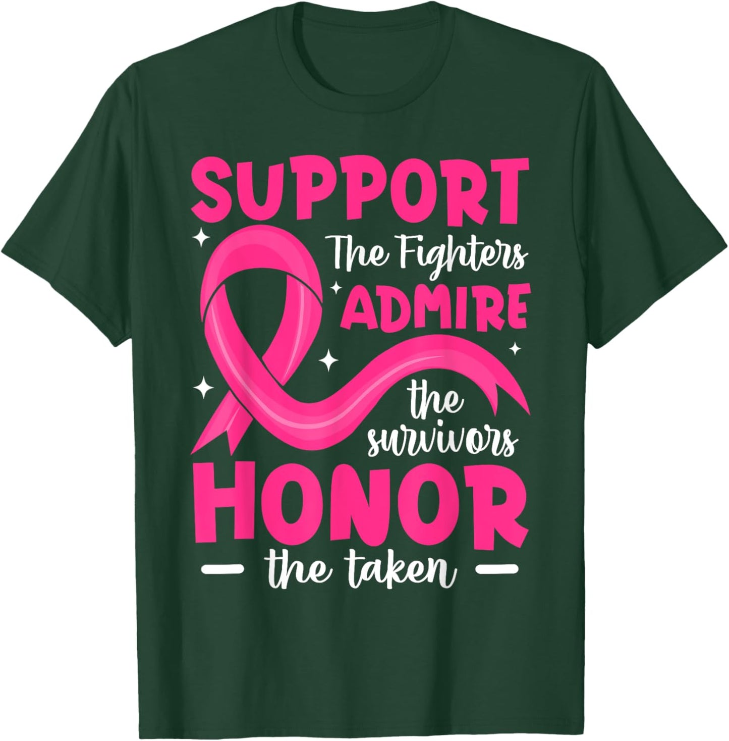 Breast Cancer Support Admire Honor Breast Cancer Awareness T-Shirt - T-Shirt | Forest