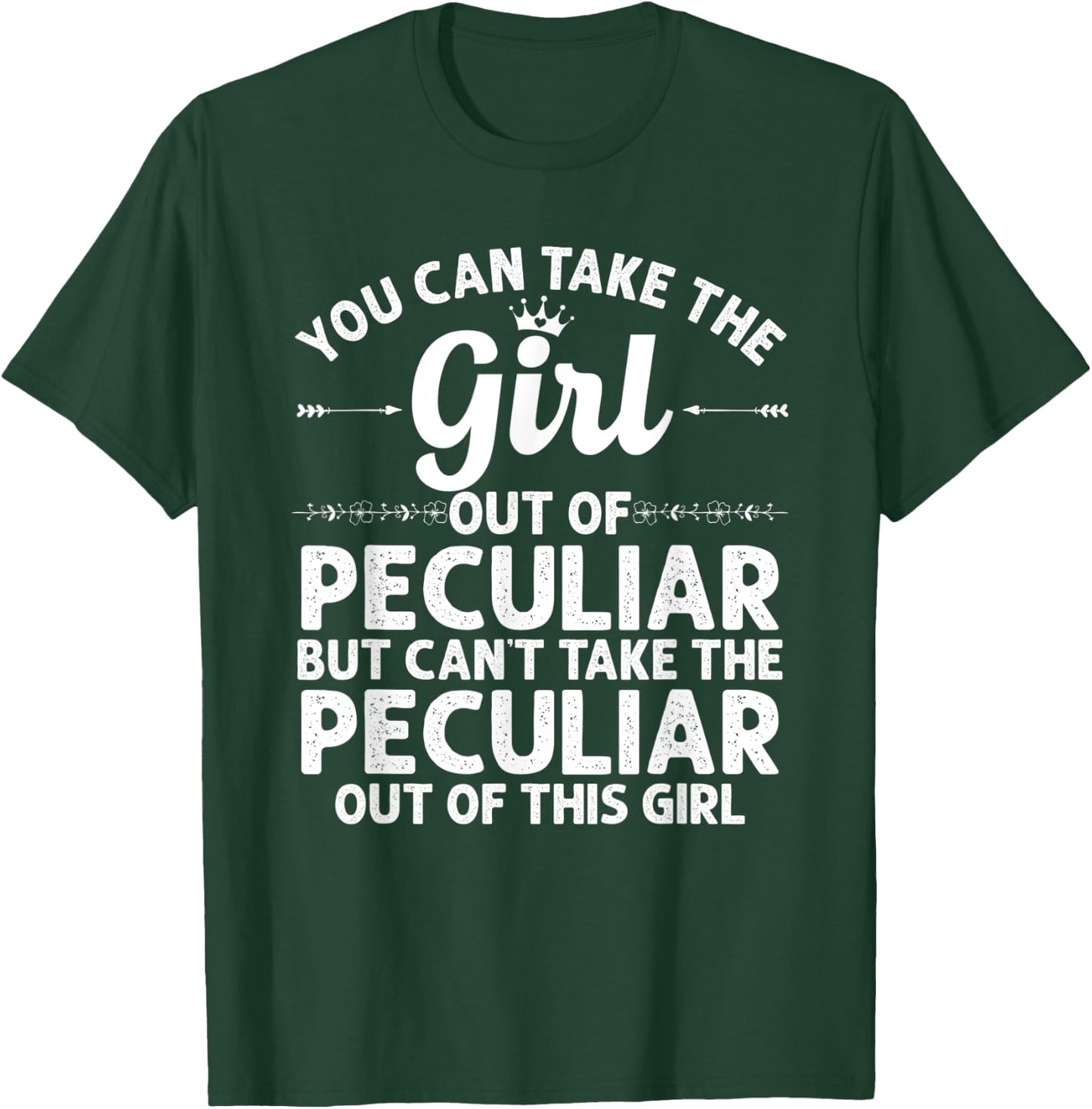 Girl Out Of PECULIAR MO MISSOURI Gift Funny Home Roots USA T-Shirt - T-Shirt | Forest