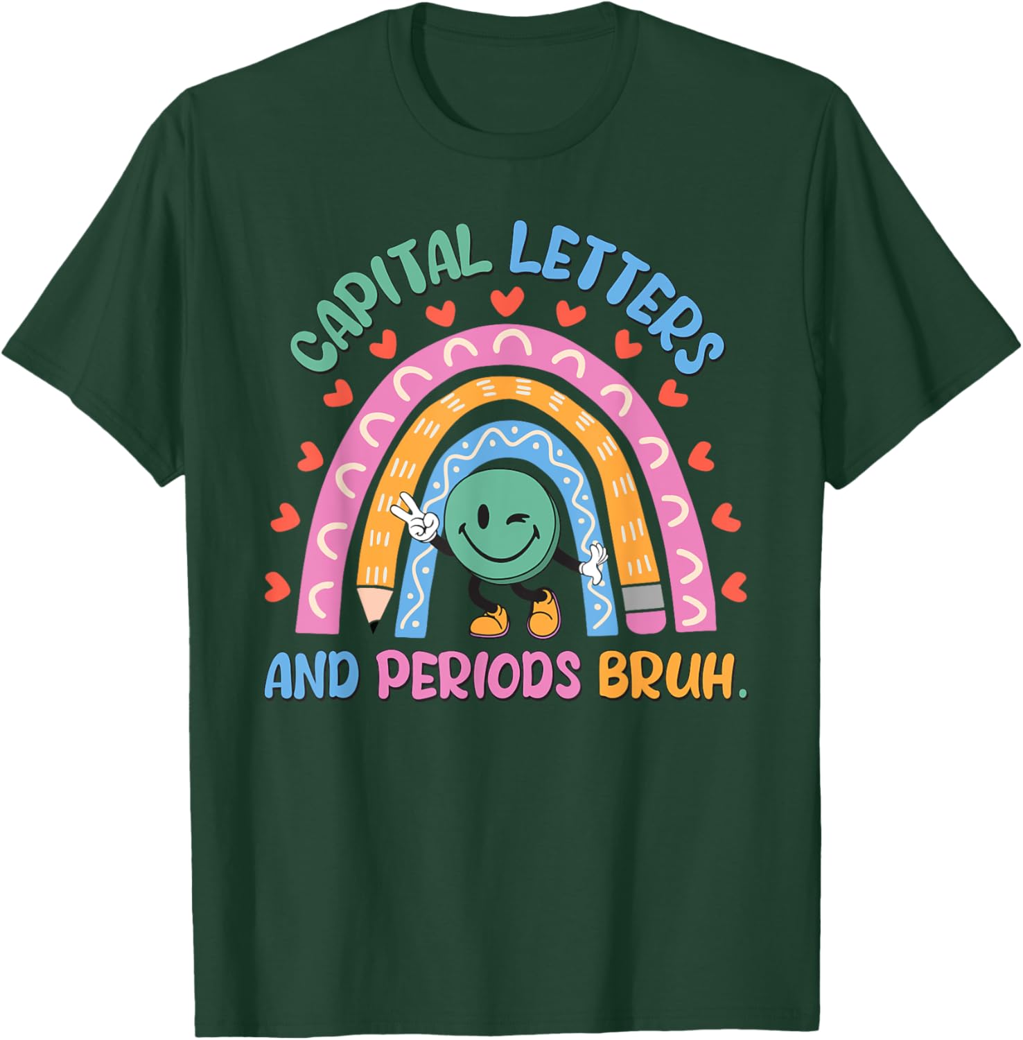 Capital Letters And Periods Bruh English Teacher Women Girls Kids T-Shirt - T-Shirt | Forest