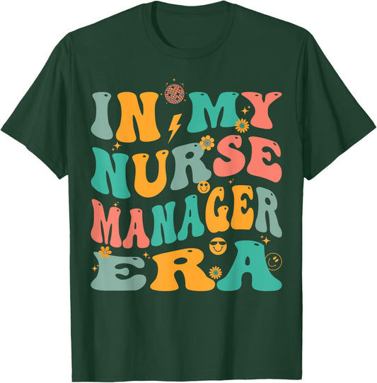 In My Nurse Manager Era Retro Nursing Supervisor T-Shirt - T-Shirt | Forest