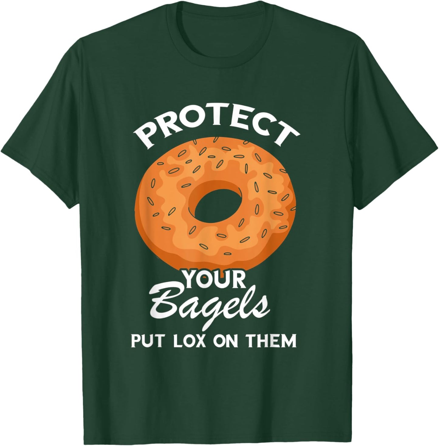 Protect Your Bagels Baking Baker Bagel Lover Bagels T-Shirt - T-Shirt | Forest