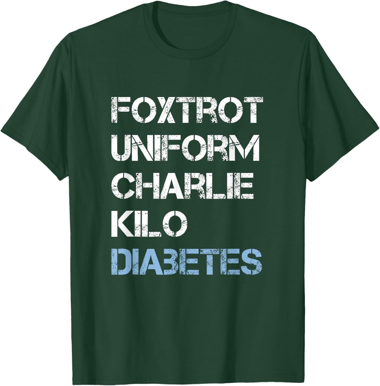 Foxtrot Uniform Charlie Kilo, Fuck Diabetes T-Shirt - T-Shirt | Forest