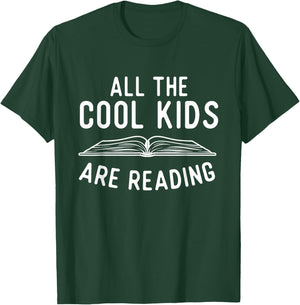 All The Cool Kids Are Reading - Book Lover Bookworm Reader T-Shirt - T-Shirt | Forest