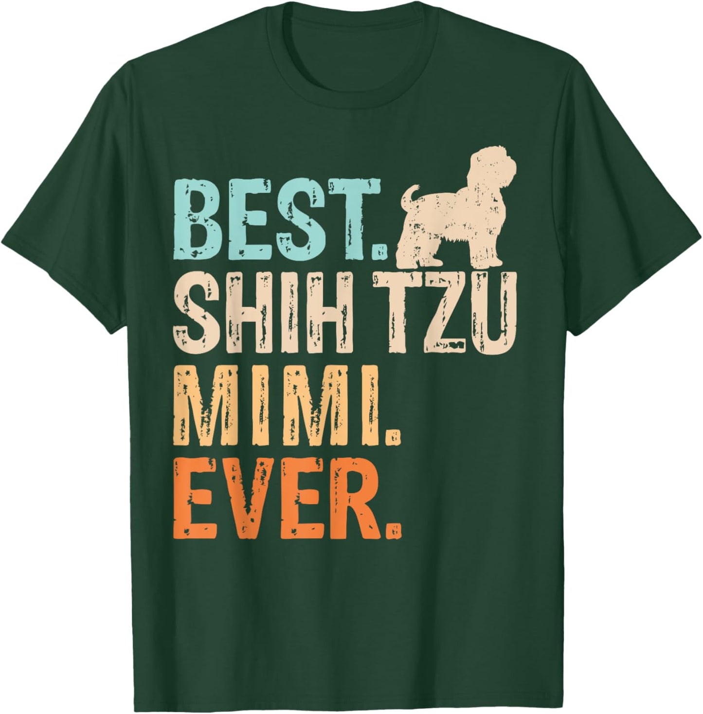 Best Shih Tzu Mimi Ever Dog Lover Grandma Funny Retro T-Shirt - T-Shirt | Forest