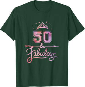 Women 50 Years Old And Fabulous Happy 50th Birthday T-Shirt - T-Shirt | Forest