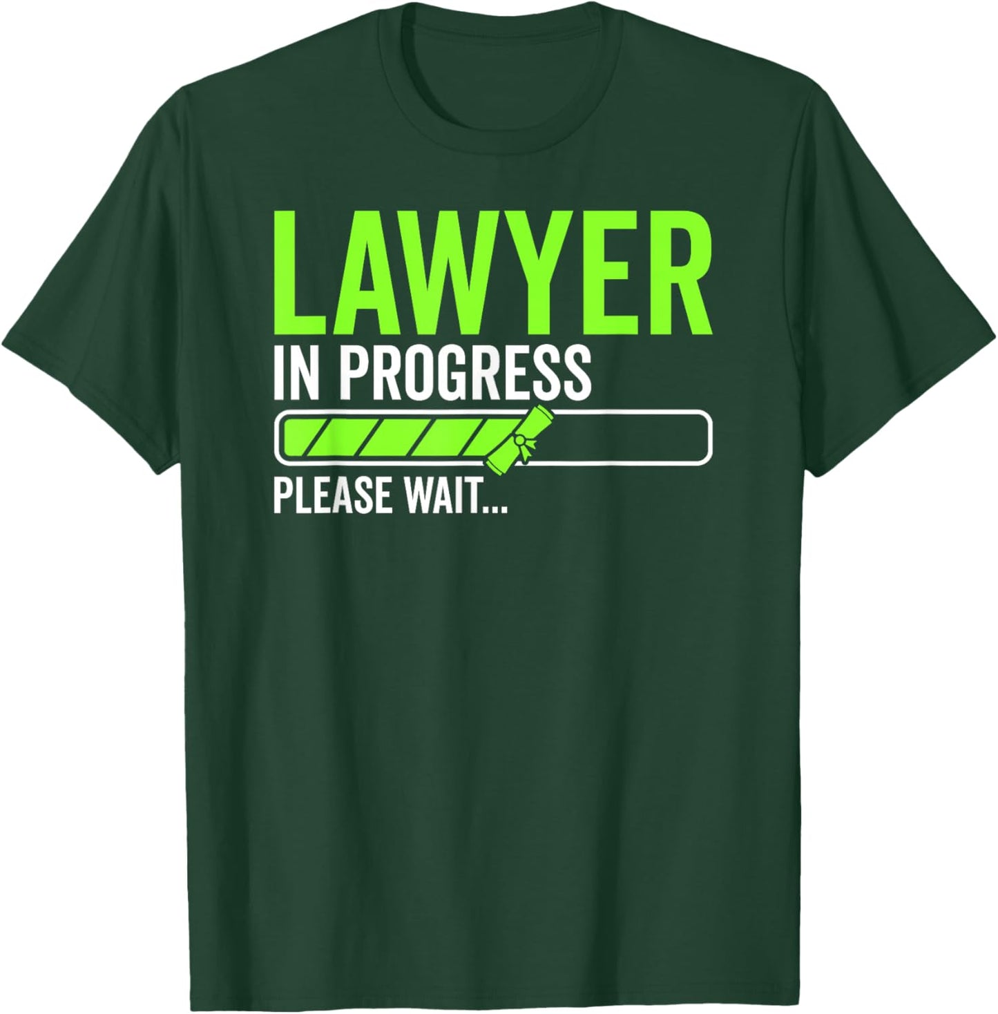 Lawyer in Progress Attorney Law School Law Student Lawyers T-Shirt - T-Shirt | Forest