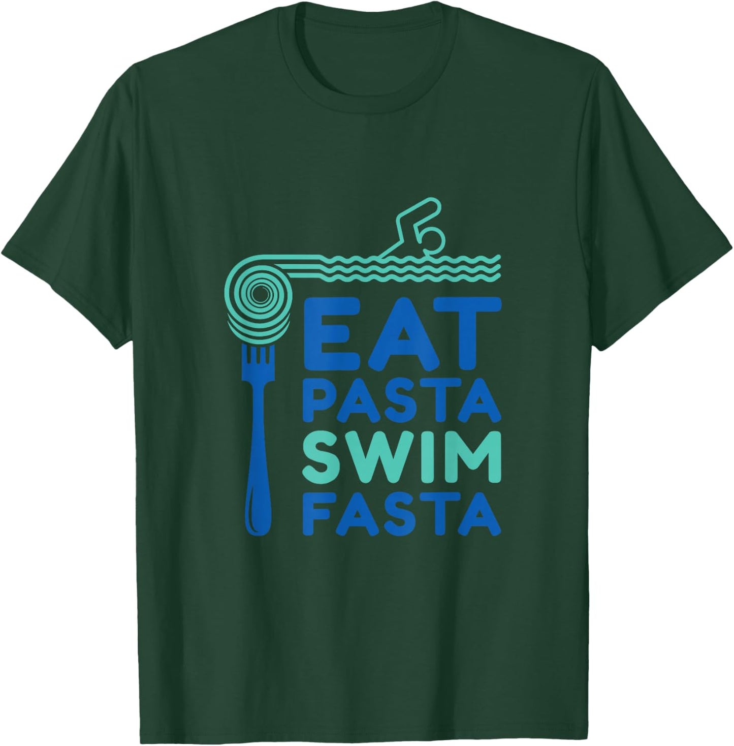 Eat Pasta swim fasta fun design T-Shirt - T-Shirt | Forest