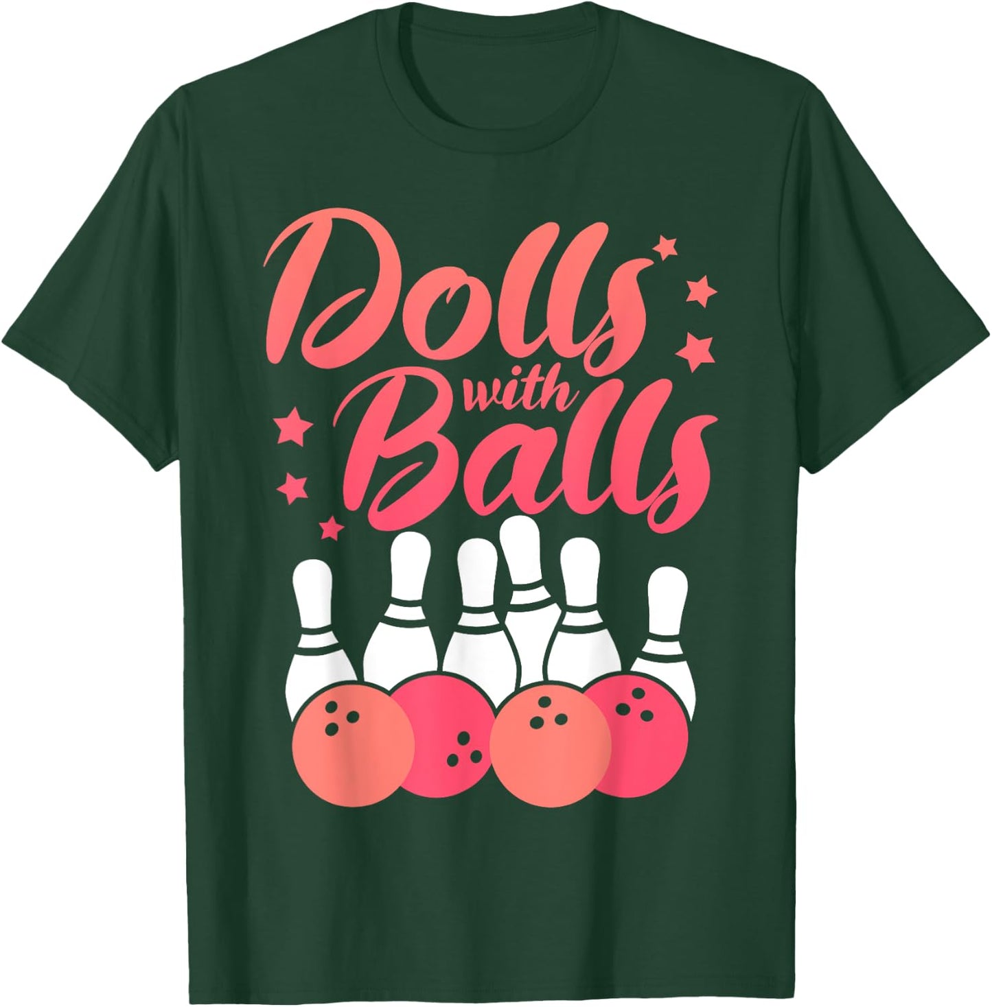 Dolls With Balls Funny Bowling Player Team Bowler For Girls T-Shirt - T-Shirt | Forest
