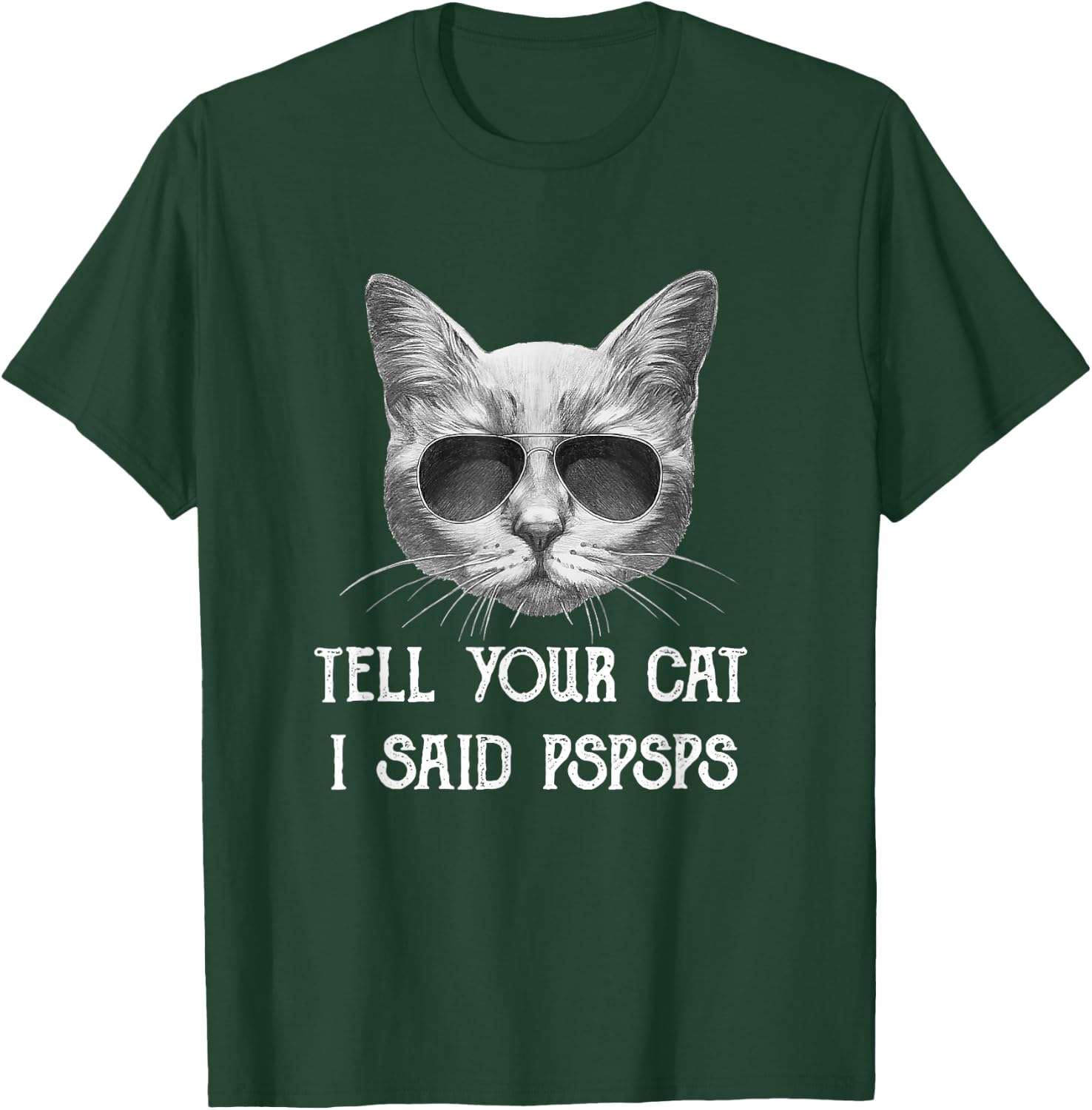 Black Cat Shirt Tell Your Cat I Said pspsps Funny Meow Kitty T-Shirt - T-Shirt | Forest