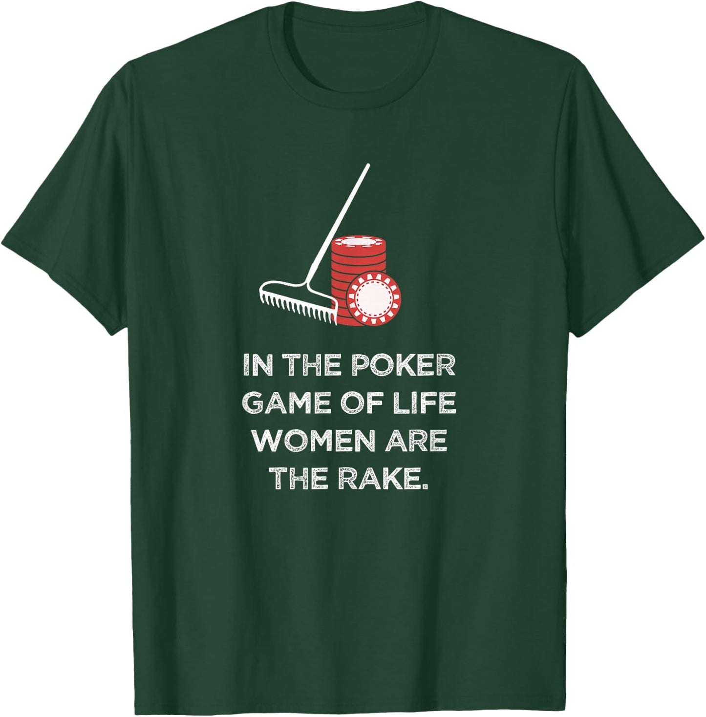 Rounders Movie In Poker Women Are The Rake Chip Set Gift T-Shirt - T-Shirt | Forest