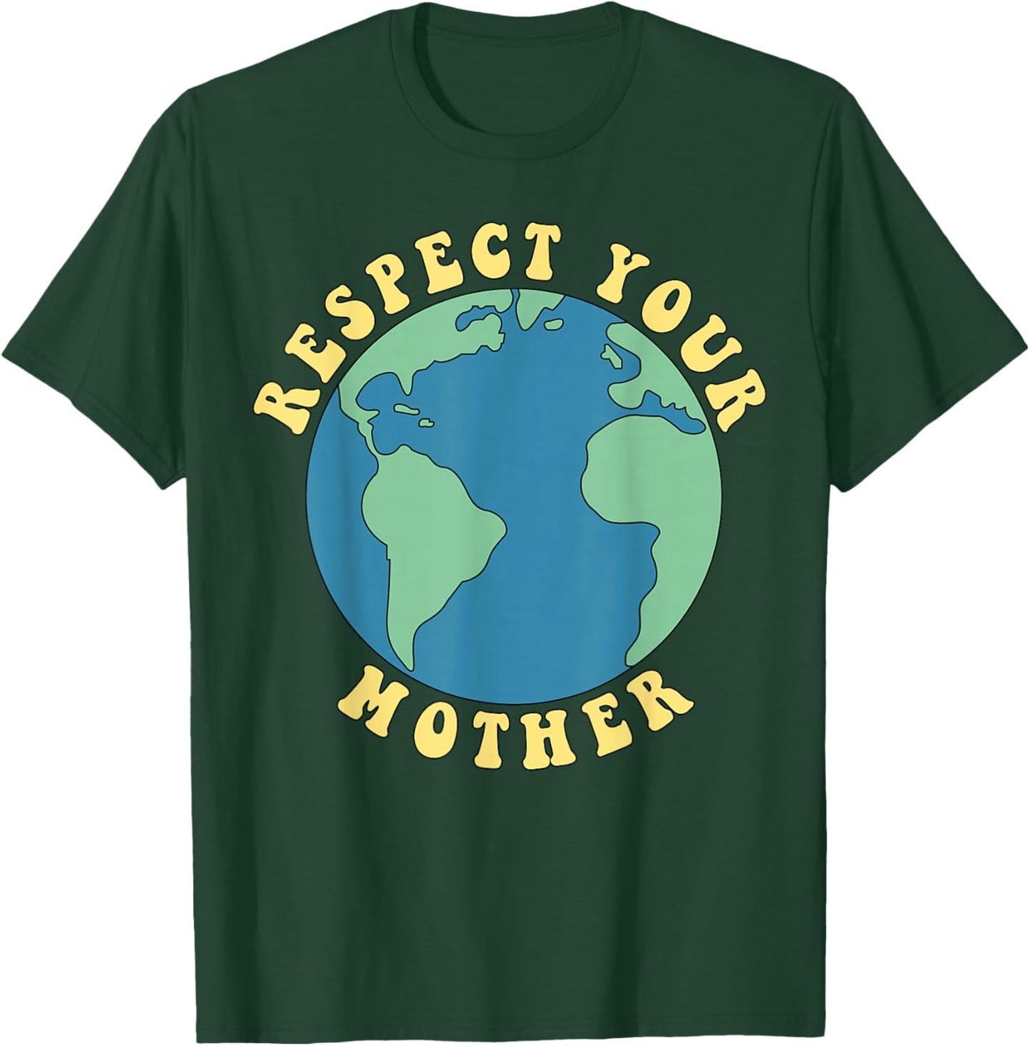 Respect Your Mother T-Shirt - T-Shirt | Forest