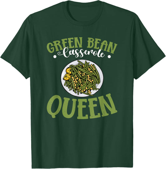 Green Bean Casserole Queen Funny Thanksgiving Dinner T-Shirt - T-Shirt | Forest