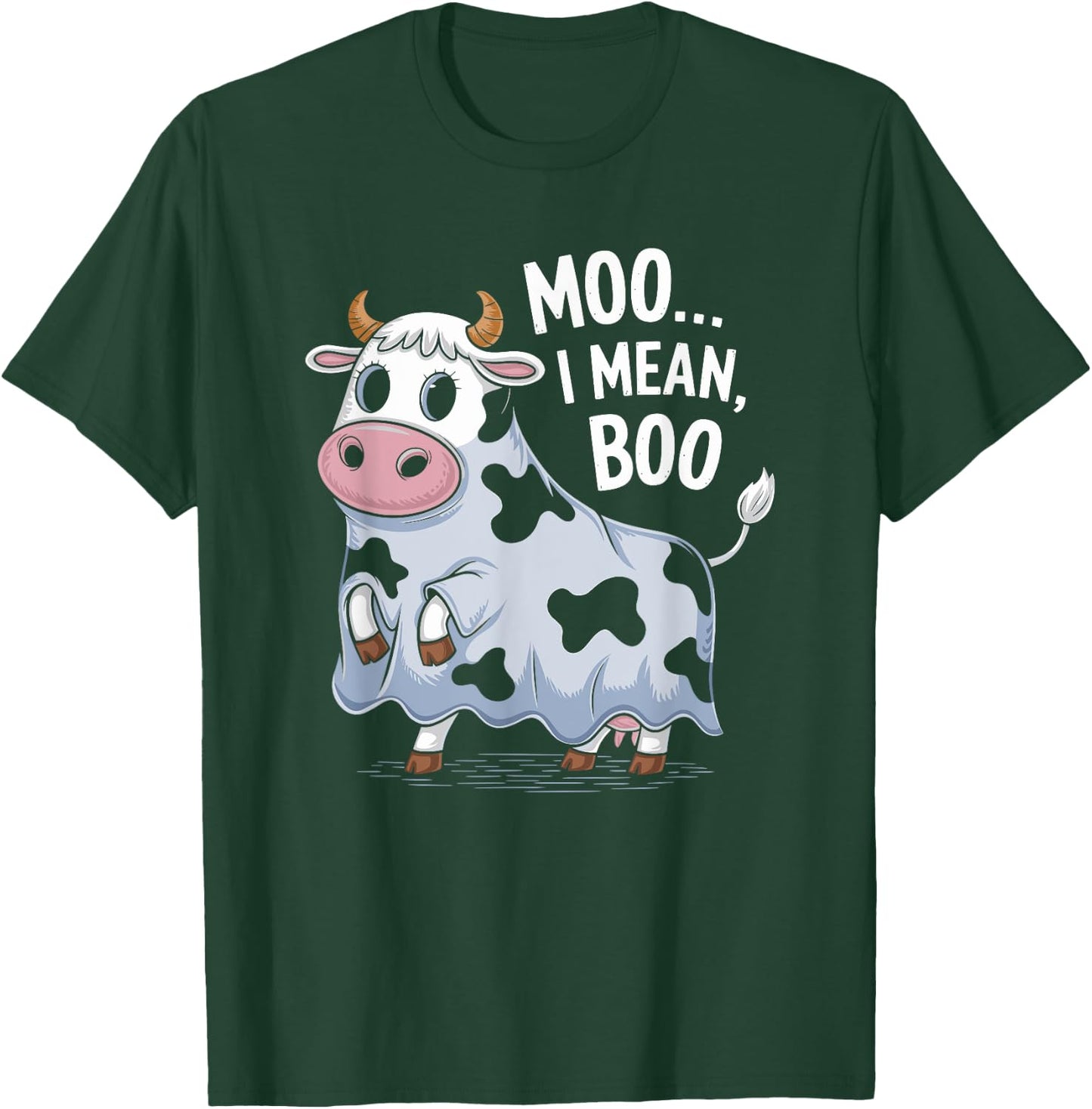 Ghost Cow Moo I Mean Boo Halloween Costume Funny Cow Lover T-Shirt - T-Shirt | Forest