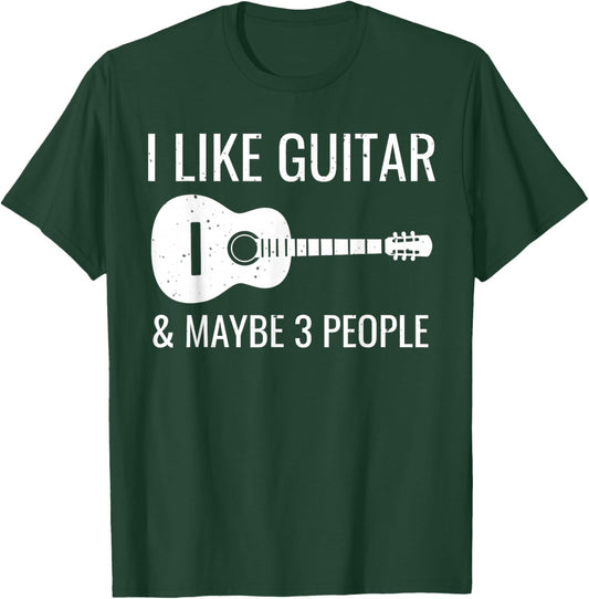 I Like Guitar & Maybe 3 People Funny Music Introvert Guitar T-Shirt - T-Shirt | Forest