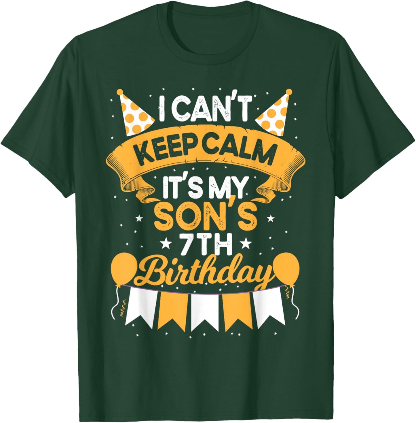 I Can't Keep Calm It's My Son 7th Birthday Gift bday T-Shirt - T-Shirt | Forest
