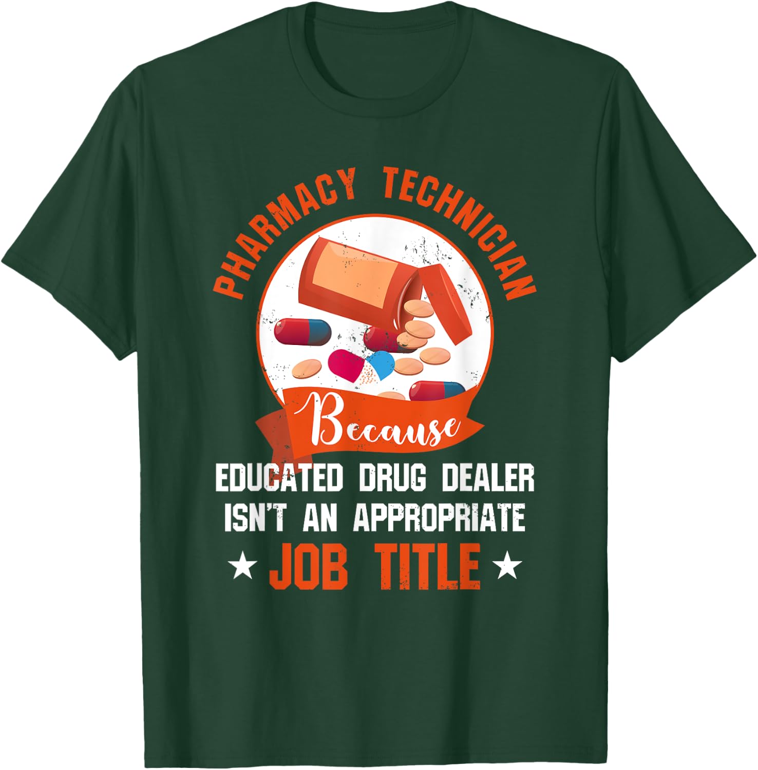 Pharmacy Technician T Shirt - Educated Drug Dealer T-Shirt - T-Shirt | Forest