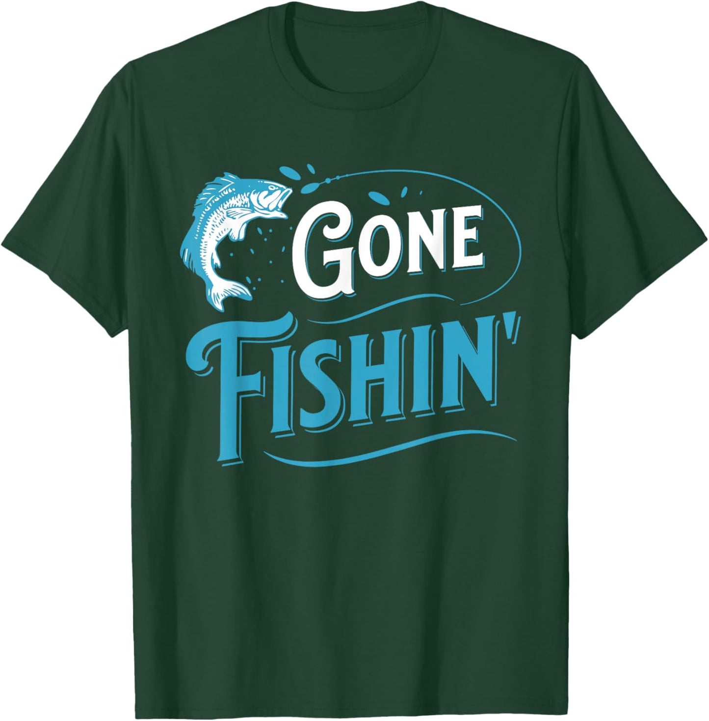 Funny Fisherman Gone Fishing T-Shirt - T-Shirt | Forest