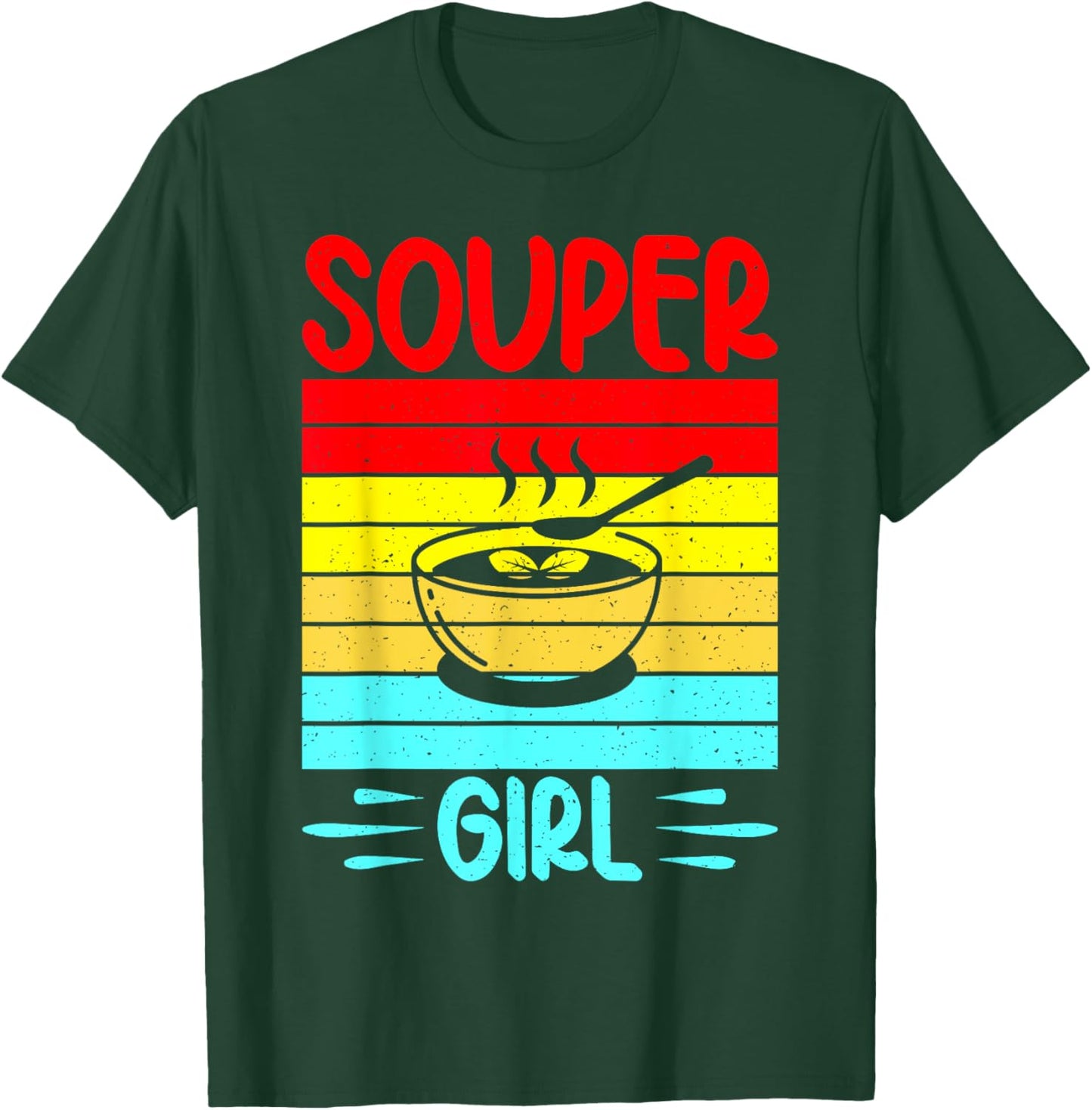 Souper Girl Soup Girl T-Shirt - T-Shirt | Forest