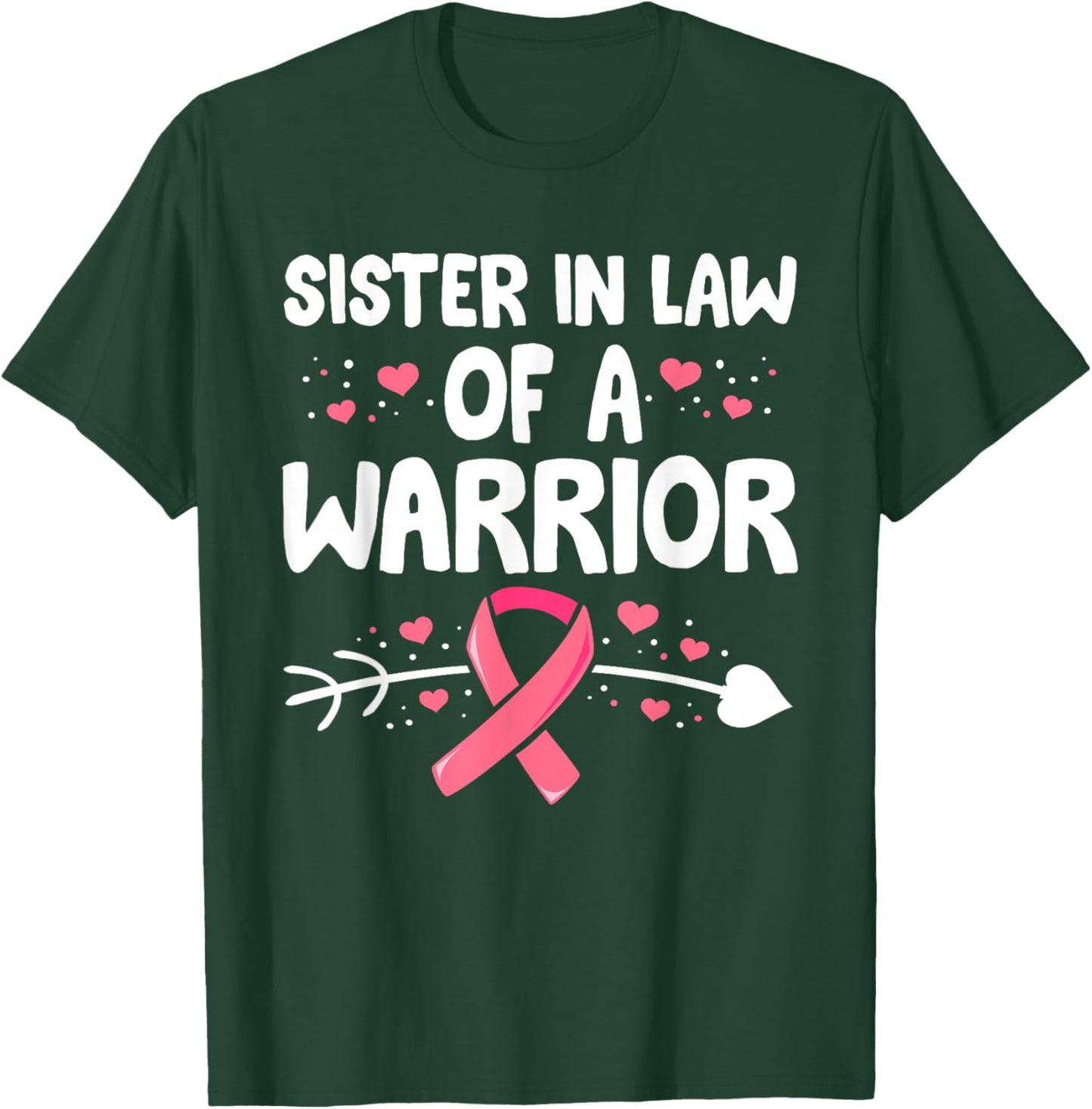 Sister In Law Of A Warrior Shirts, Breast Cancer Matching T-Shirt - T-Shirt | Forest