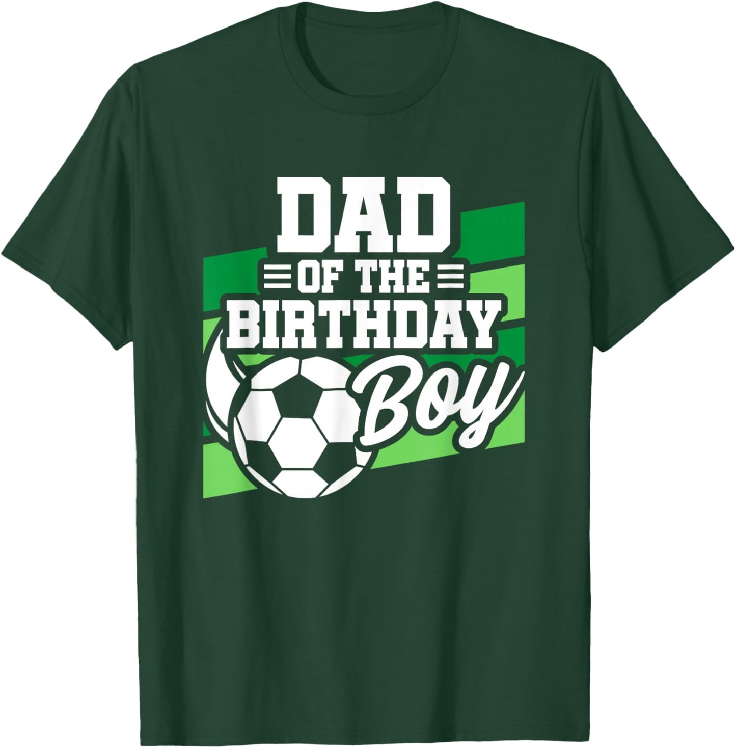 Soccer Birthday - Birthday Dad - Boys Soccer Birthday T-Shirt - T-Shirt | Forest