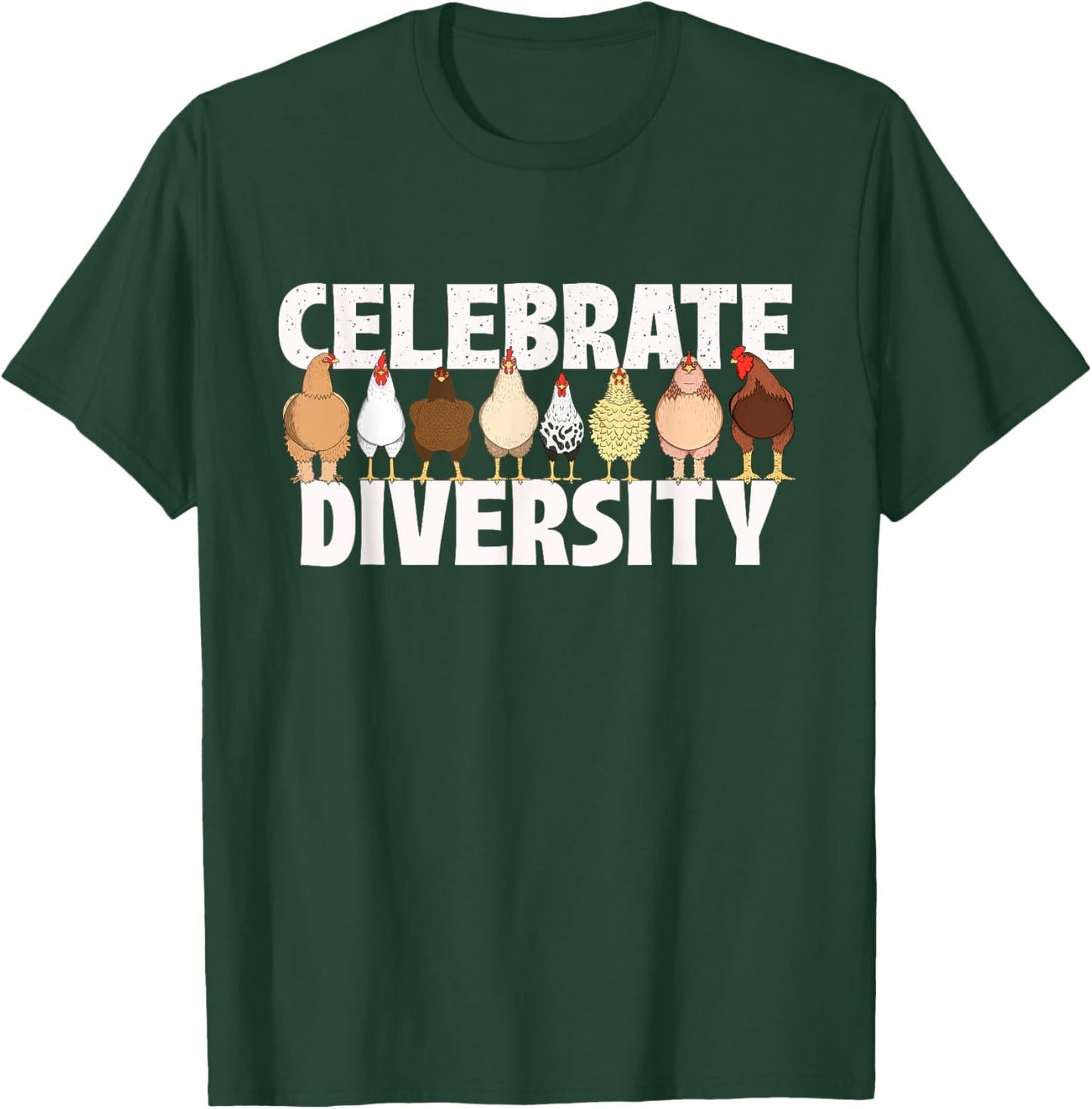 Celebrate Diversity - Chicken Lover Farmyard Animal Lover T-Shirt - T-Shirt | Forest