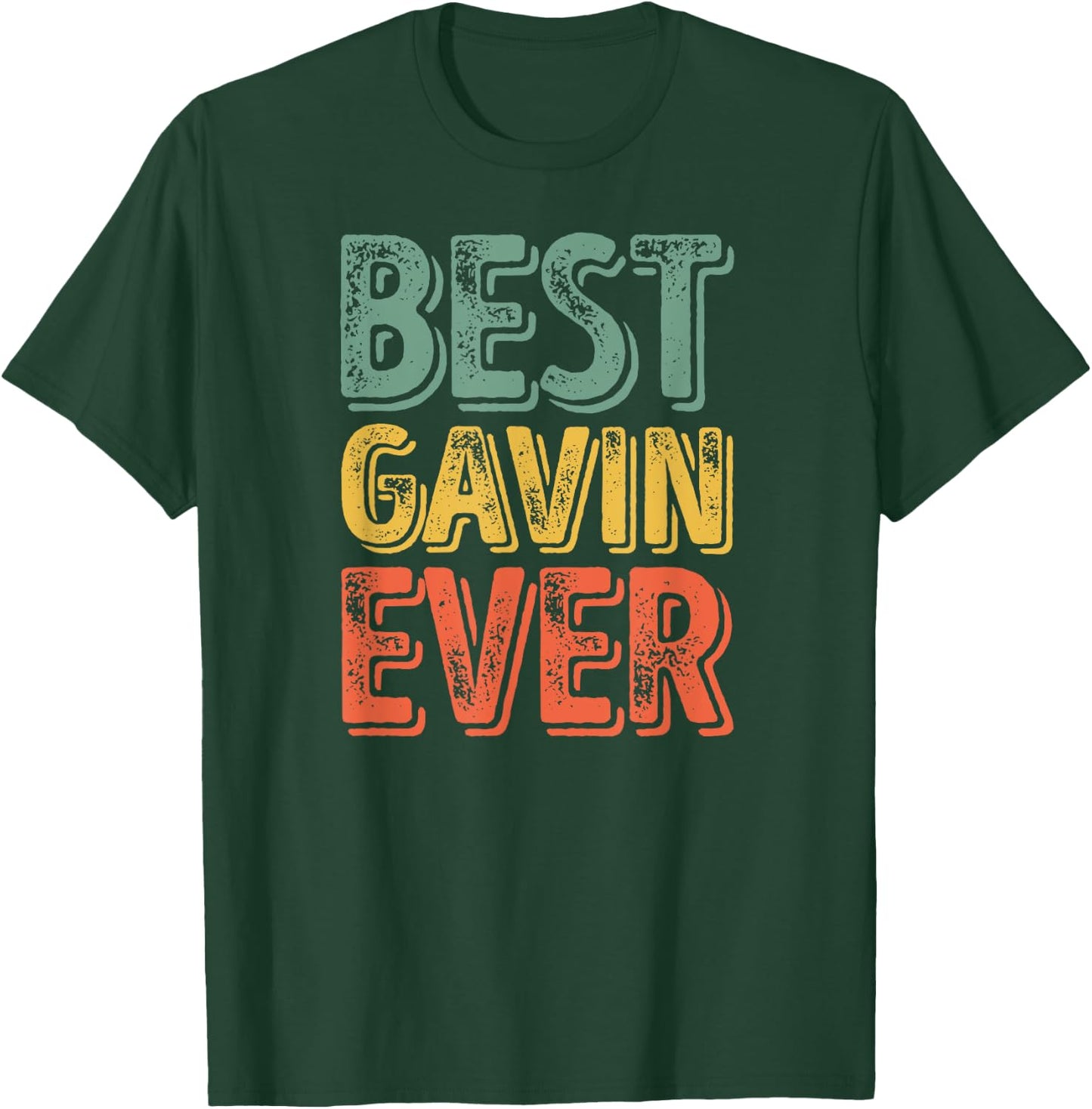 Best Gavin Ever Shirt Funny Personalized First Name Gavin T-Shirt - T-Shirt | Forest