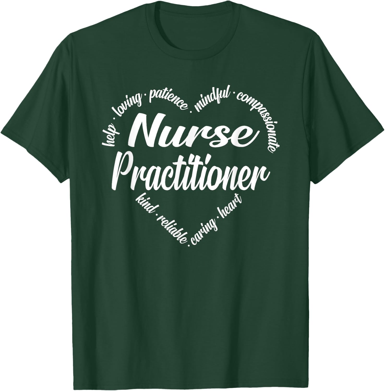Nurse Practitioner Heart Word Cloud T-Shirt - T-Shirt | Forest