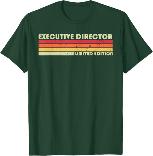 EXECUTIVE DIRECTOR Funny Job Title Birthday Worker Idea T-Shirt - T-Shirt | Forest