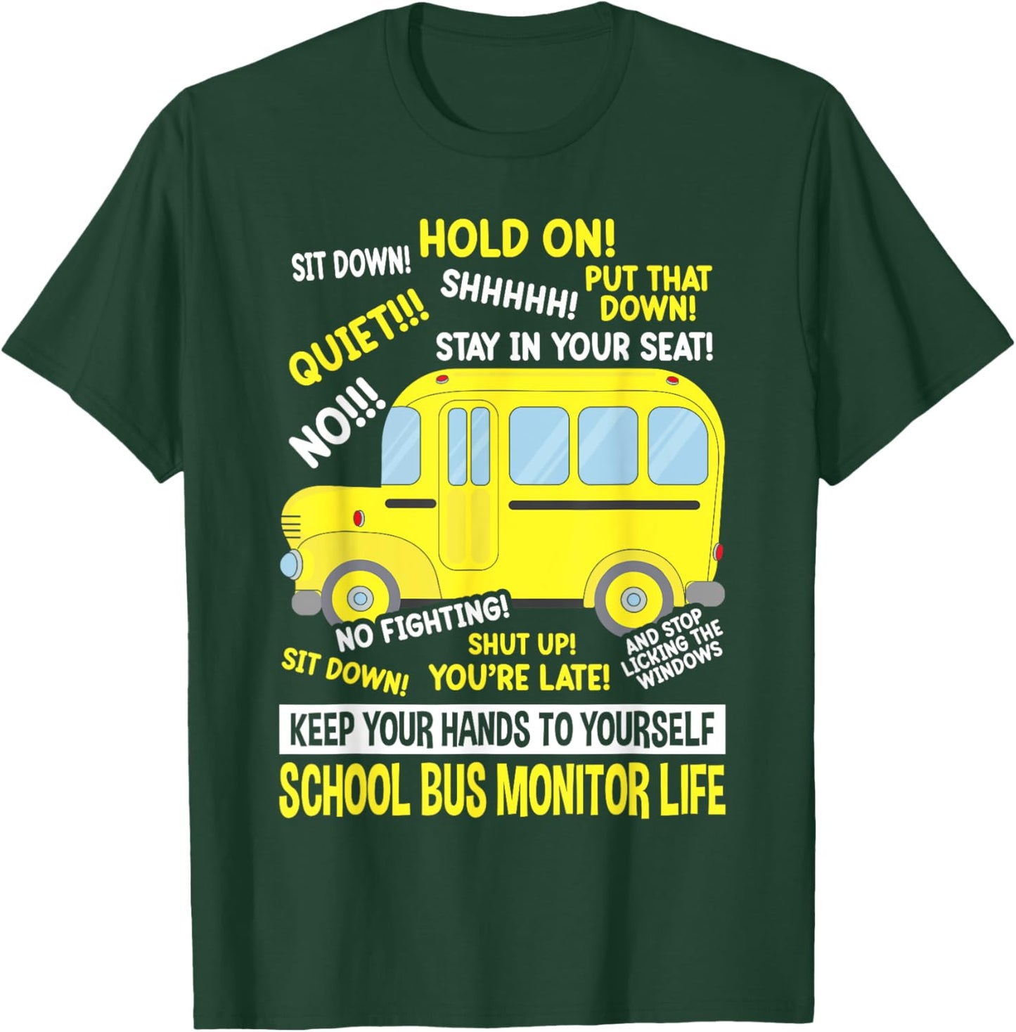 School Bus Monitor Life T-Shirt - T-Shirt | Forest